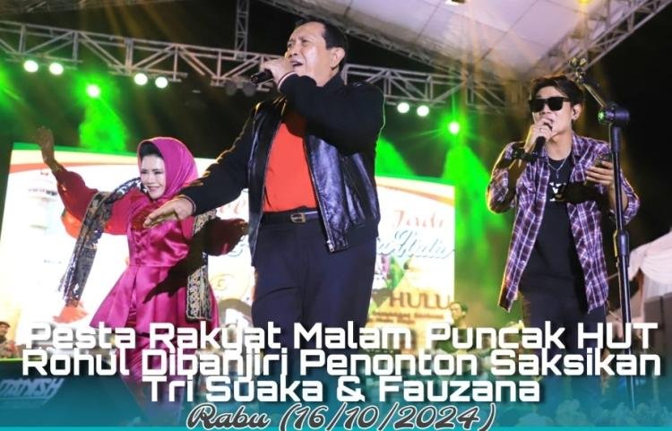 Malam Puncak HUT Rohul, Hadirkan Fauzana dan Tri Suaka