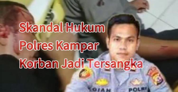 Dikeroyok 200 Orang, Korban Jadi Tersangka! Ada Apa Polres Kampar?