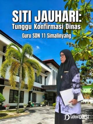 Siti Jauhari Tunggu Konfirmasi Dinas Pendidikan Kabupaten Kampar!