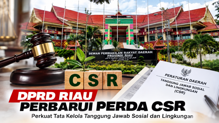 DPRD Riau Perbarui Perda CSR, Perkuat Tata Kelola dan Tanggung Jawab Lingkungan